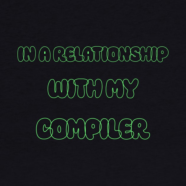 In A Relationship With My Compiler Programming by Furious Designs